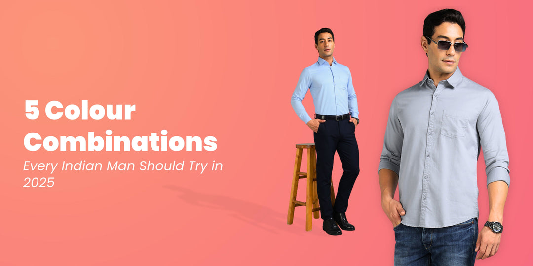 5 Colour Combinations Every Indian Man Should Try in 2025
